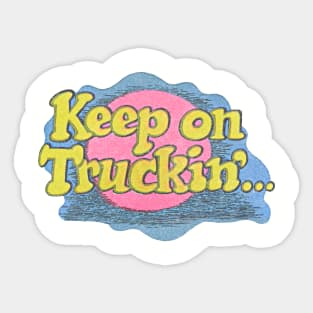 Keep On Truckin' ..... Faded Design Sticker